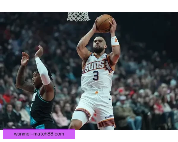 太阳队狄龙复出在即球队谨慎考虑或将延迟上场时间